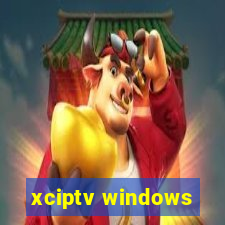 xciptv windows